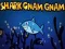 Spel Haai Gnam Gnam online Spel Haai Gnam Gnam online