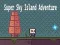 Spel Super Avontuur op het Luchts eiland online