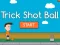 Spel Trick Shot Bal online