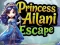 Spel Ontsnapping van Prinses Ailani online