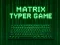 Spel Matrixtyper online