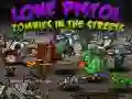 Spel Eenzame Pistool: Zombies Op De Straten online