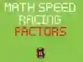 Spel Wiskunde Snelheidsrace Factoren online Spel Wiskunde Snelheidsrace Factoren online