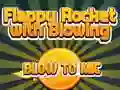 Spel Flappy Rocket Spelen met Blazen in de Microfoon online Spel Flappy Rocket Spelen met Blazen in de Microfoon online