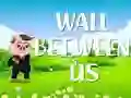 Spel Muur tussen ons online Spel Muur tussen ons online