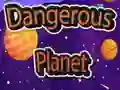 Spel Gevaarlijke Planeet online Spel Gevaarlijke Planeet online