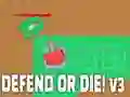 Spel Verdedigen of sterven! v3 online Spel Verdedigen of sterven! v3 online