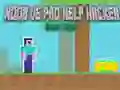 Spel Noob vs Pro Hulp Hacker Gevaarlijke Hacker online Spel Noob vs Pro Hulp Hacker Gevaarlijke Hacker online
