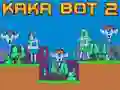 Spel Kaka Bot 2 online Spel Kaka Bot 2 online