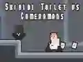 Spel Skibidi Toilet vs Cameramannen online