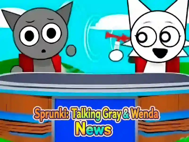 Spel Sprunki: Talking Gray en Wenda News online