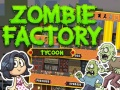 Spel Zombie Factory Tycoon online