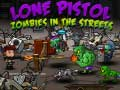 Spel Eenzame Pistool: Zombies Op De Straten online