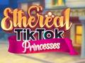 Spel Ethereal TikTok Prinsessen online