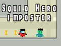 Spel Inktvisheld: Impostor online