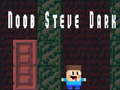 Spel Noob Steve Donker online