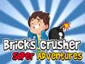 Spel Super Avonturen van de Baksteen Crusher online