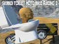 Spel Skibidi Toilet Moto Fiets Racing 2 online