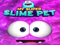 Spel Mijn Super Slijm Huisdier online
